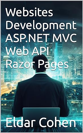 Websites Development ASP.NET MVC Web API Razor Pages,ספר פיתוח אתרי אינטרנט דוטנט